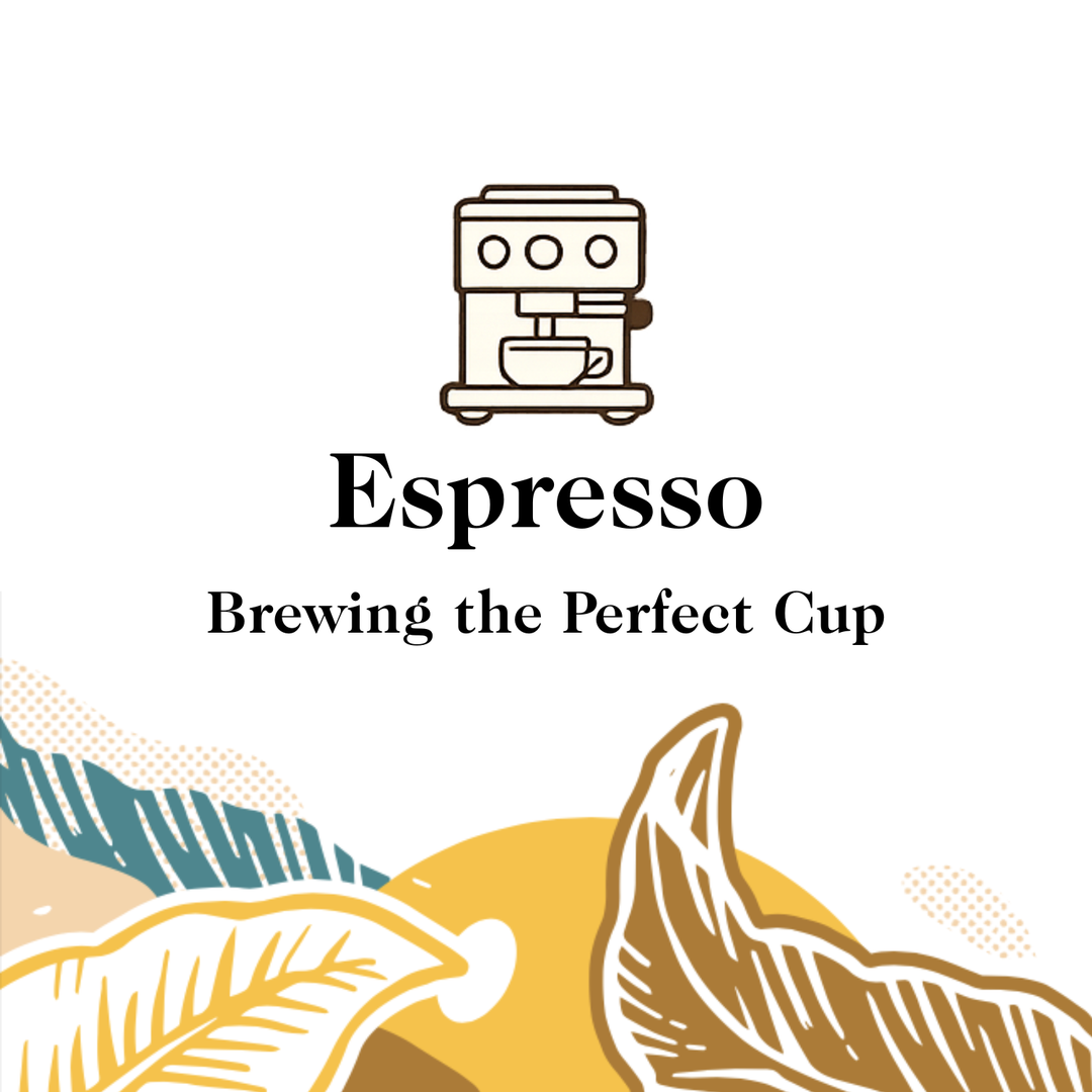 Brewing the Perfect Cup of Espresso